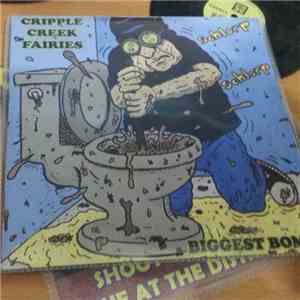Cripple Creek Fairies - Biggest Bombs