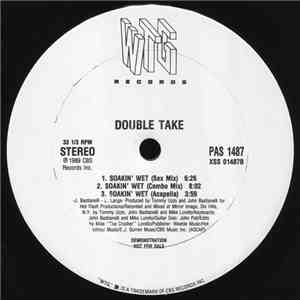 Double Take  - Soakin' Wet