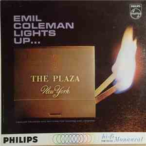Emil Coleman And His Orchestra - Emil Coleman Lights Up The Plaza
