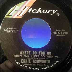 Ernie Ashworth - Where Do You Go (When You Don't Go With Me) / Hocus-Pocus