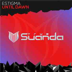 Estigma - Until Dawn