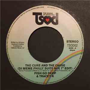 Fish Go Deep & Tracey K - The Cure And The Cause (DJ Meme Philly Suite Mix)
