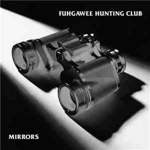 Fuhgawee Hunting Club - Mirrors
