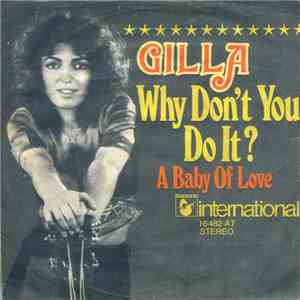 Gilla - Why Don't You Do It?