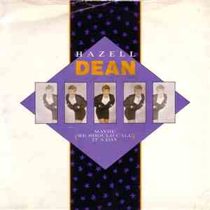 Hazell Dean - Maybe (We Should Call It A Day)