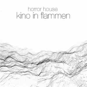Horror House - Kino In Flammen