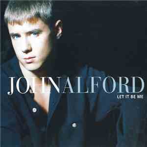 John Alford - Let It Be Me