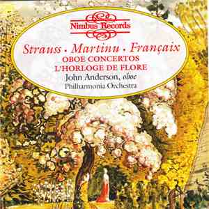 John Anderson , Richard Strauss, Martinu, Jean Françaix - Oboe Concertoes - L'horloge de Flore