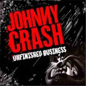 Johnny Crash  - Unfinished Business