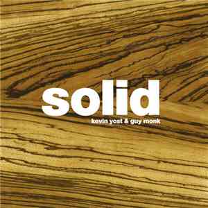 Kevin Yost & Guy Monk - Solid
