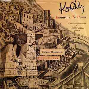 Kodály - Psalmus Hungaricus / Budavári Te Deum