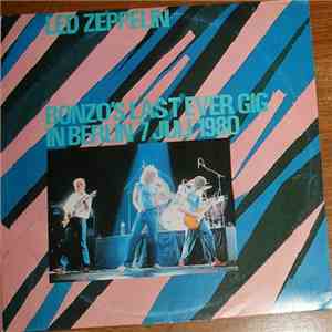 Led Zeppelin - Bonzo's Last Ever Gig In Berlin 7 Juli 1980