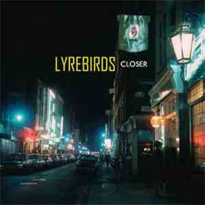 Lyrebirds - Closer