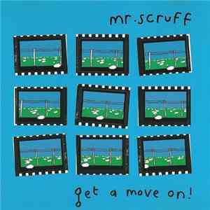 Mr. Scruff - Get A Move On!