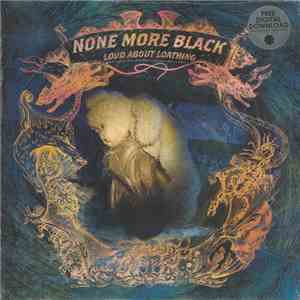 None More Black - Loud About Loathing