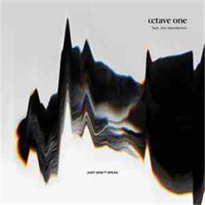 Octave One Feat. Ann Saunderson - Just Don't Speak