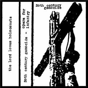 Opera For Infantry - 20th Century Genocide