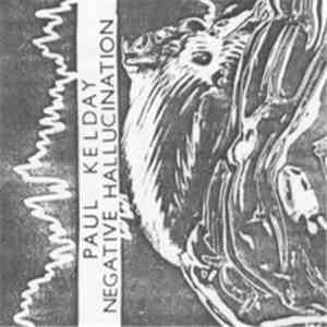 Paul Kelday - Negative Hallucination