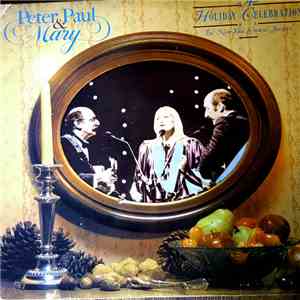 Peter, Paul & Mary - A Holiday Celebration