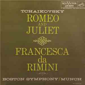 Pyotr Ilyich Tchaikovsky, Boston Symphony Orchestra, Charles Munch - ROMEO AND JULIET / FRANCESCA da RIMINI