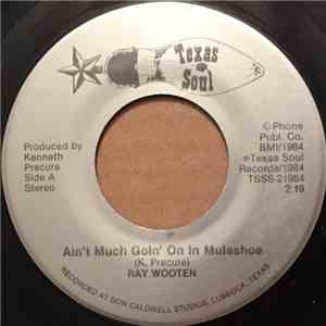 Ray Wooten - Ain’t Much Going On In Muleshoe / Old Cars