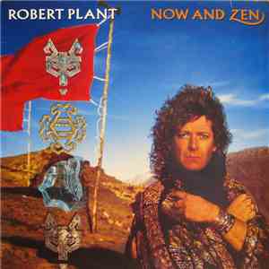 Robert Plant - Now And Zen