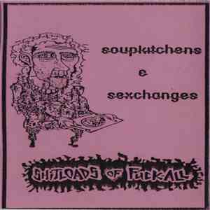 Shitloads Of Fuck All - Soupkitchens & Sexchanges
