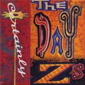 The Day Zs - Certainly