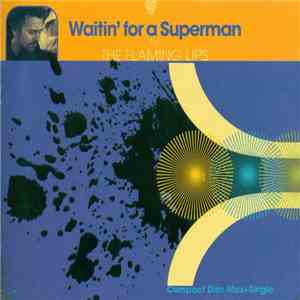 The Flaming Lips - Waitin' For A Superman