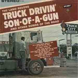 The Land Rovers - Truck Drivin' Son-Of-A-Gun