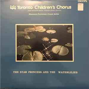 Toronto Children's Chorus, Jean Ashworth Bartle, Maureen Forrester - The Star Princess And The Waterlilies