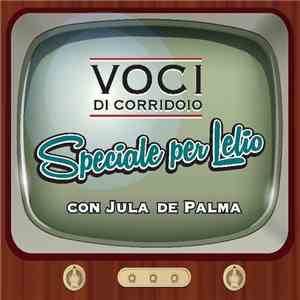 Voci Di Corridoio - Speciale Per Lelio