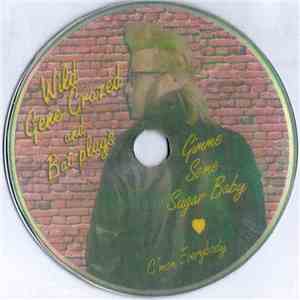 Wild Gene Crazed And Bat - Gimme Some Sugar Baby / C'mon Everybody