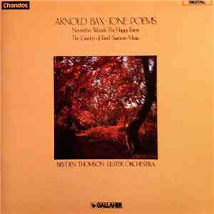 Arnold Bax – Bryden Thomson, Ulster Orchestra - Tone Poems