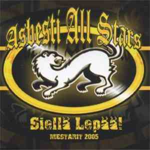 Asbesti All Stars - Siellä Lepää! Mestarit 2005