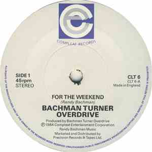 Bachman Turner Overdrive - For The Weekend