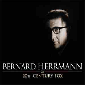 Bernard Herrmann - At The 20th Century Fox