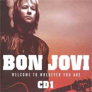 Bon Jovi - Welcome To Wherever You Are