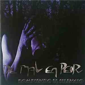 De Mal En Peor - Rompiendo El Silencio