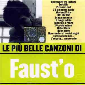 Faust'o - Le Più Belle Canzoni Di Faust'o