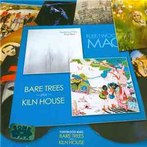 Fleetwood Mac - Bare Trees Plus Kiln House