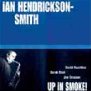 Ian Hendrickson-Smith - Up In Smoke!