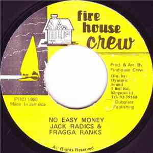 Jack Radics & Fragga Ranks - No Easy Money