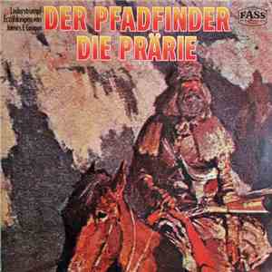 James Fenimore Cooper - Der Pfadfinder - Die Prärie