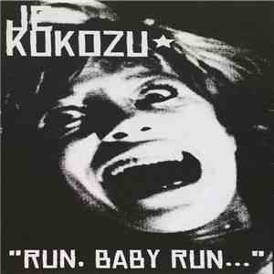 JE / Kukozu - Run Baby Run...