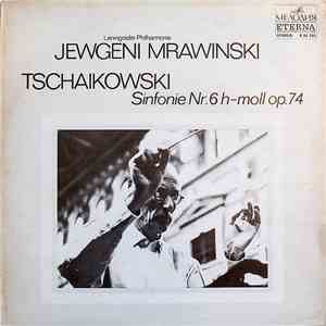 Jewgeni Mrawinski, Leningrader Philharmonie - Tschaikowski - Sinfonie Nr.6 H-moll Op.74