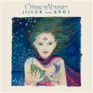 Jojo広重 Featuring 佐井好子 - Crimson Voyage