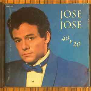 José José - 40 y 20