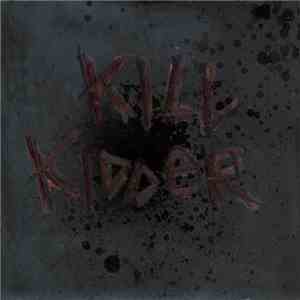 Kill Kidder - Kill Kidder