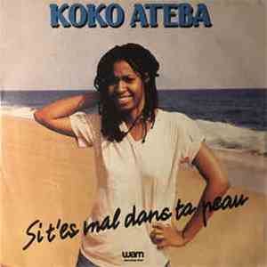 Koko Ateba - Si T'Es Mal Dans Ta Peau